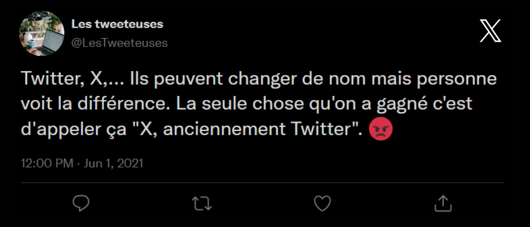 Tweet : "Twitter, X... Ils peuvent changer de nom mais personne voit la différence. La seule chose qu'on a gagné c'est d'appeler ça "X, anciennement Twitter"